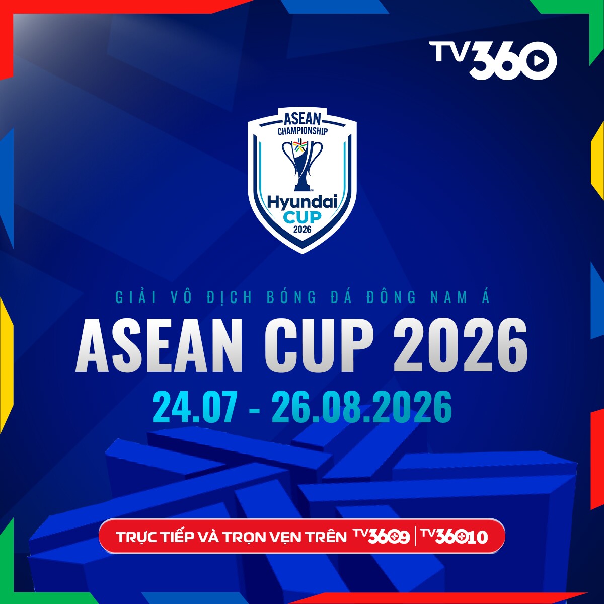 TV360 phát sóng Giải Vô địch Bóng đá Đông Nam Á (ASEAN Hyundai Cup 2026) - 1