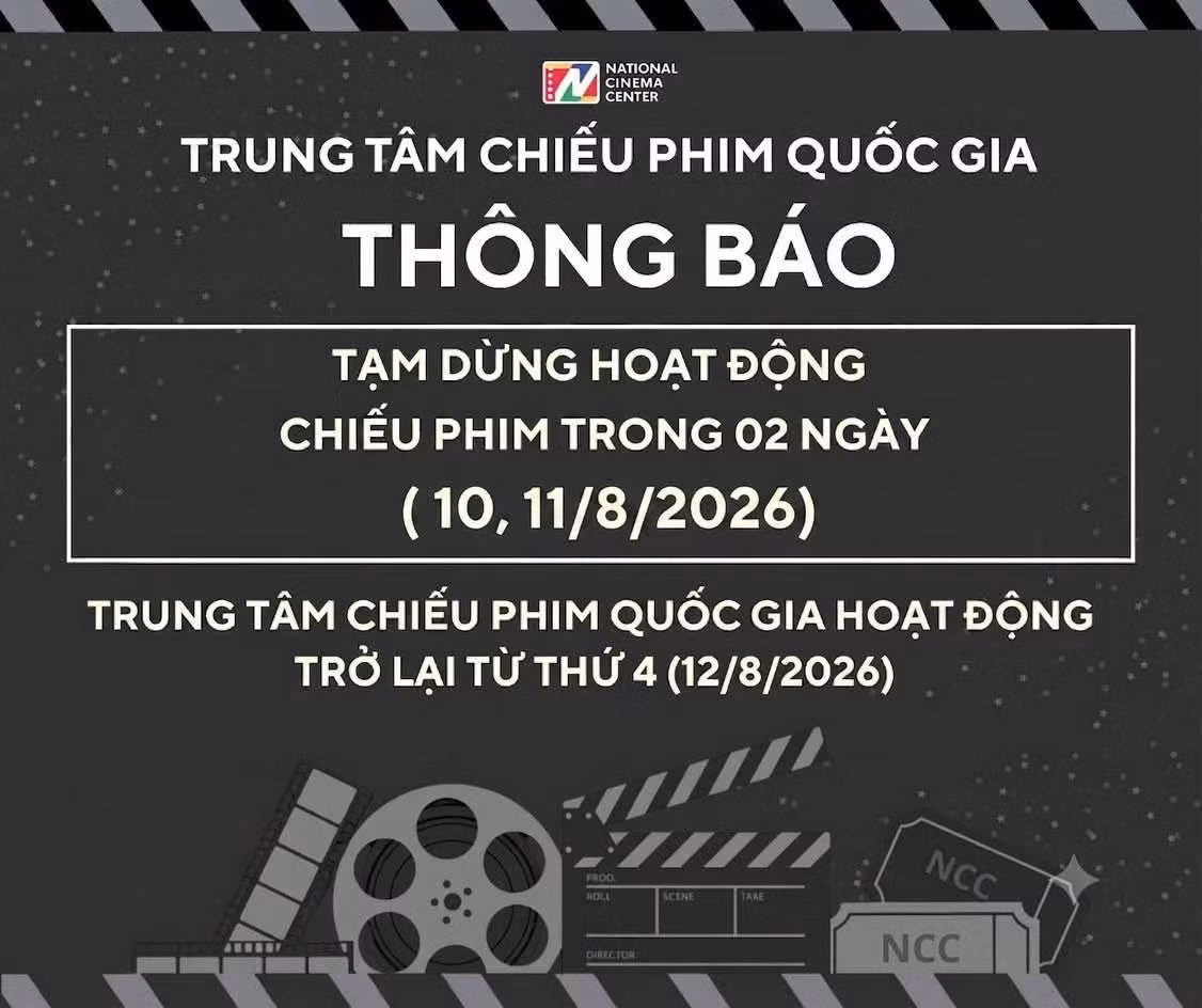 Trung tâm Chiếu phim Quốc gia thông báo sẽ hoàn tiền khán giả có nhu cầu trả lại vé đã mua ngày 10-11/8.