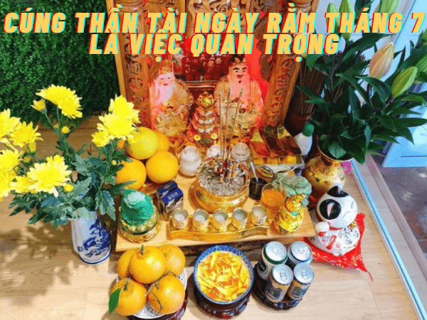 Lễ vật trên bàn thờ Thần tài ngày rằm: Hoa tươi, thường dùng hoa cúc vàng, hoa đồng tiền hoặc hoa hồng đỏ. Nhang và đèn dầu hoặc nến. Chén nước sạch, thường là 3 hoặc 5 chén, tượng trưng cho sự thanh khiết. Tiền vàng mã, giấy ngũ sắc.