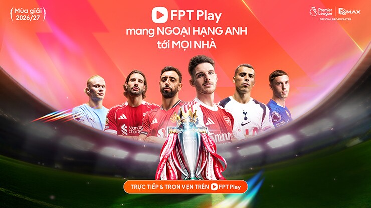 Ngoại hạng Anh 2026/27 sẽ hấp dẫn hơn trên FPT Play - 1