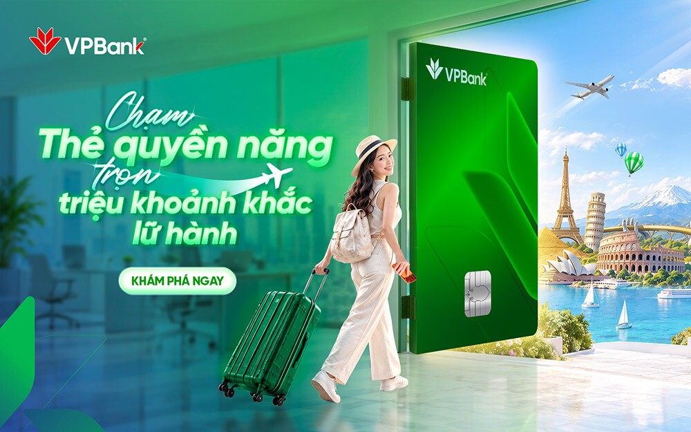Chạm thẻ VPBank quyền năng - Trọn triệu khoảnh khắc lữ hành - 1