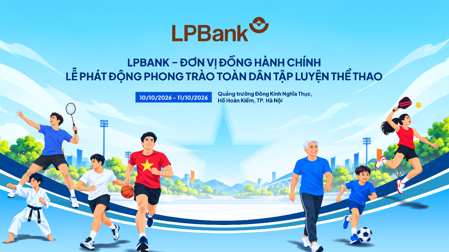 LPBank – Đơn vị đồng hành chính Lễ phát động Phong trào Toàn dân tập luyện thể thao